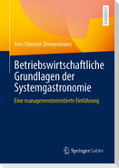 Betriebswirtschaftliche Grundlagen der Systemgastronomie