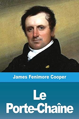 Cooper, James Fenimore. Le Porte-Chaîne. Prodinnova, 2019.