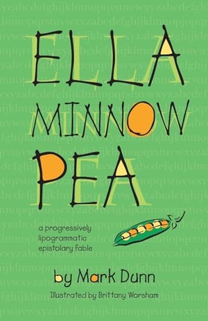 Dunn, Mark. Ella Minnow Pea - 20th Anniversary Illustrated Edition. Dzanc Books, 2023.