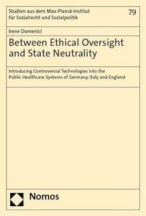 Domenici, Irene. Between Ethical Oversight and State Neutrality - Introducing Controversial Technologies into the Public Healthcare Systems of Germany, Italy and England. Nomos Verlags GmbH, 2023.