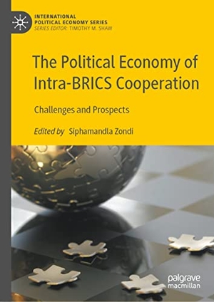 Zondi, Siphamandla (Hrsg.). The Political Economy of Intra-BRICS Cooperation - Challenges and Prospects. Springer International Publishing, 2022.