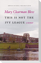 This Is Not the Ivy League