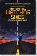 Watching Skies: Star Wars, Spielberg and Us