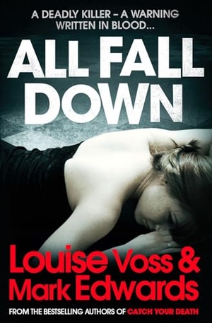 Edwards, Mark / Louise Voss. All Fall Down. HarperCollins, 2013.