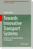Towards Innovative Transport Systems