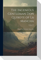 The Ingenious Gentleman Don Quixote of La Mancha; Volume IV