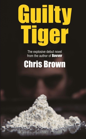 Brown, Chris. Guilty Tiger. Independently published, 2012.