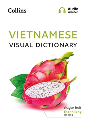 Collins Dictionaries. Vietnamese Visual Dictionary - A Photo Guide to Everyday Words and Phrases in Vietnamese. HarperCollins Publishers, 2021.