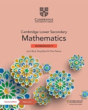 Byrd, Lynn / Byrd, Greg et al. Cambridge Lower Secondary Mathematics Workbook with Digital Access Stage 9. Cambridge University Pr., 2021.