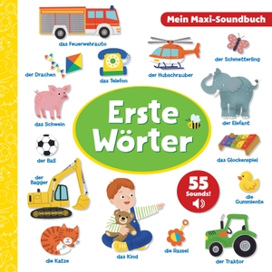 Phoenix International Publications Germany GmbH (Hrsg.). Erste Wörter - Mein Maxi-Soundbuch - 55 Sounds. Phoenix Int Publications, 2026.