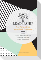 Race, Work, and Leadership