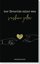 Her Favorite Color Was Sunshine Yellow