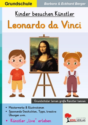 Berger, Eckhard / Barbara Berger. Kinder besuchen Künstler / Leonardo da Vinci - Grundschüler lernen große Künstler kennen. Kohl Verlag, 2026.