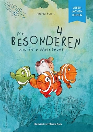 Peters, Andreas. Die Besonderen 4 und ihre Abenteuer - Illustriert von Marina Gots. R.G.Fischer Verlag GmbH, 2025.