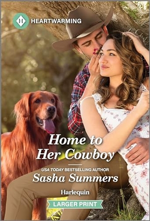 Summers, Sasha. Home to Her Cowboy - A Clean and Uplifting Romance. Harlequin, 2024.