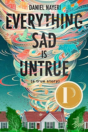 Nayeri, Daniel. Everything Sad Is Untrue (a True Story). Levine Querido, 2023.