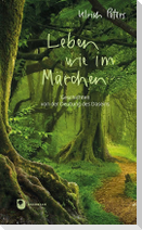 Leben wie im Märchen