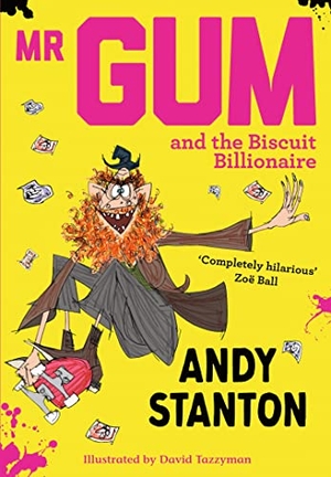 Stanton, Andy. Mr Gum and the Biscuit Billionaire. HarperCollins Publishers, 2019.