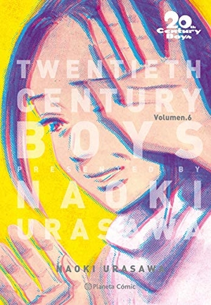 Urasawa, Naoki. 20th Century Boys 6. Planeta DeAgostini Cómics, 2018.