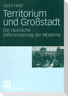 Territorium und Großstadt