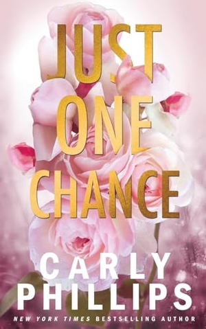 Phillips, Carly. Just One Chance. CP Publishing LLC, 2023.