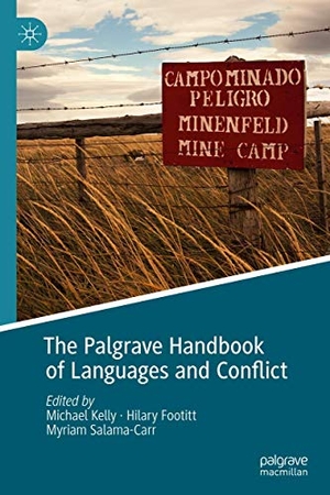 Kelly, Michael / Myriam Salama-Carr et al (Hrsg.). The Palgrave Handbook of Languages and Conflict. Springer International Publishing, 2019.