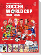 The Illustrated History of Soccer World Cup 1930 - 2026 Englishâ