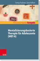 Mentalisierungsbasierte Therapie für Adoleszente (MBT-A)