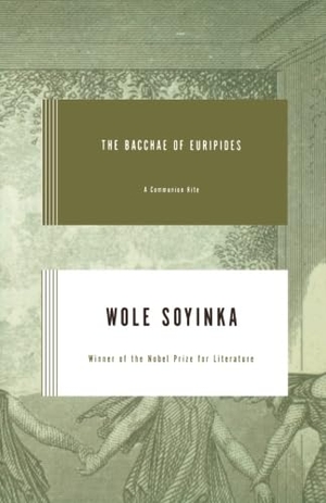 Soyinka, Wole. Bacchae of Euripides - A Communion Rite. W. W. Norton & Company, 2004.