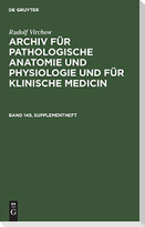 Rudolf Virchow: Archiv für pathologische Anatomie und Physiologie und für klinische Medicin. Band 149, Supplementheft