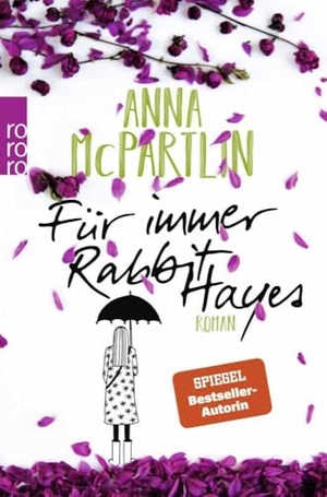 McPartlin, Anna. Für immer Rabbit Hayes. Rowohlt Taschenbuch, 2019.