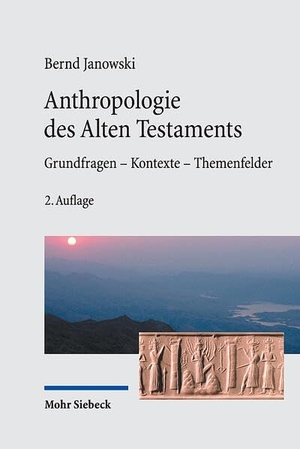 Janowski, Bernd. Anthropologie des Alten Testament - Grundfragen - Kontexte - Themenfelder. Mohr Siebeck GmbH & Co. K, 2023.