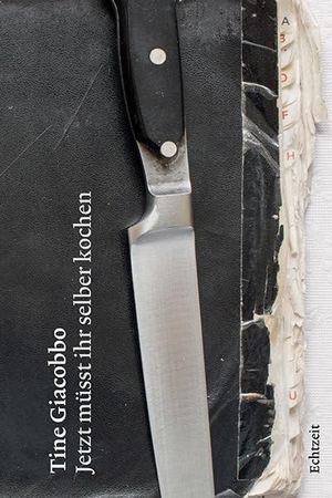 Giacobbo, Tine. Jetzt müsst ihr selber kochen. Echtzeit Verlag, 2017.