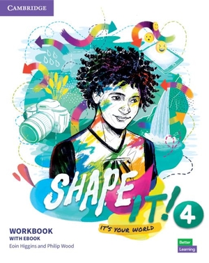 Higgins, Eoin. Shape It! Level 4 Workbook with eBook. Cambridge University Press, 2021.