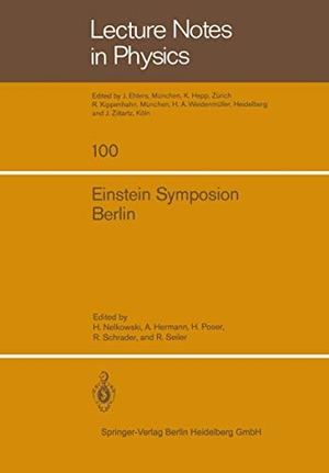 Nelkowski, H. / A. Hermann et al (Hrsg.). Einstein Symposion Berlin - aus Anlaß der 100. Wiederkehr seines Geburtstages 25. bis 30. März 1979. Springer Berlin Heidelberg, 1979.
