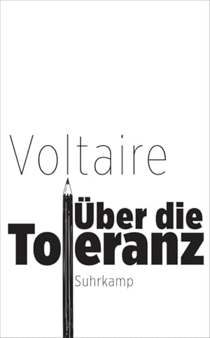 Voltaire. Über die Toleranz. Suhrkamp Verlag, 2015.