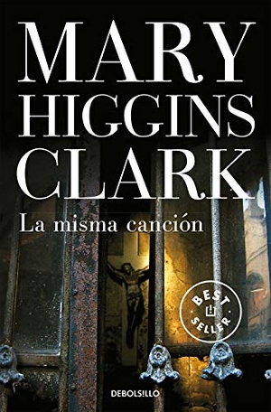 Clark, Mary Higgins. La misma canción. Debolsillo, 2009.