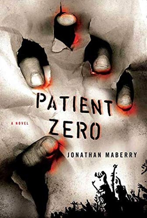 Maberry, Jonathan. Patient Zero. St. Martin's Press, 2009.