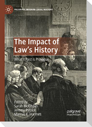 The Impact of Law's History