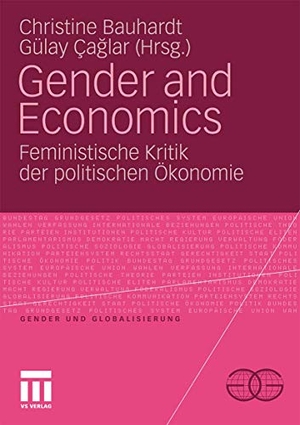Caglar, Gülay / Christine Bauhardt (Hrsg.). Gender and Economics - Feministische Kritik der politischen Ökonomie. VS Verlag für Sozialwissenschaften, 2010.