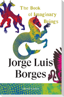 The Book of Imaginary Beings