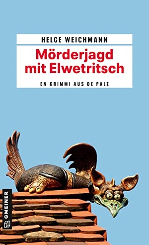 Weichmann, Helge. Mörderjagd mit Elwetritsch - Kriminalroman. Gmeiner Verlag, 2020.