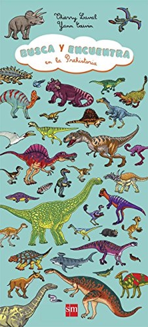 Bort, Fernando / Laval, Thierry et al. Busca y encuentra en la Prehistoria. Fundación Santa María-Ediciones SM, 2015.