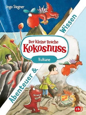 Siegner, Ingo. Der kleine Drache Kokosnuss - Abenteuer & Wissen - Vulkane - Doppelband bestehend aus Abenteuer- und Sachbuch-Band ab 6 Jahren. cbj, 2026.