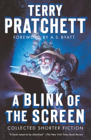 Pratchett, Terry. A Blink of the Screen - Collected Shorter Fiction. Penguin Random House LLC, 2016.