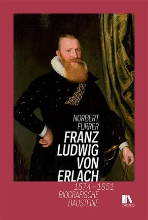 Furrer, Norbert. Franz Ludwig von Erlach 1574-1651 - Biografische Bausteine. Chronos Verlag, 2024.