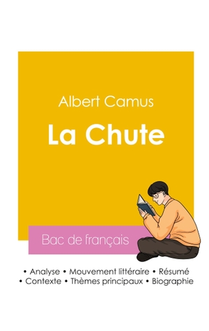 Camus, Albert. Réussir son Bac de français 2026 : Analyse du roman La Chute de Albert Camus. Bac de français, 2026.