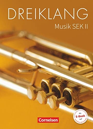 Auerswald, Stefan / Bethin, Margrit et al. Dreiklang Sekundarstufe II 11.-13. Schuljahr. Schülerbuch Östliche Bundesländer und Berlin. Volk u. Wissen Vlg GmbH, 2017.