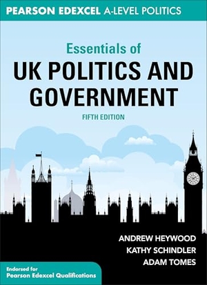 Heywood, Andrew / Schindler, Kathy et al. Essentials of UK Politics and Government. Bloomsbury Publishing plc, 2021.