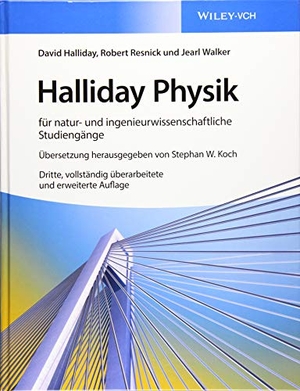 Halliday, David / Resnick, Robert et al. Halliday Physik für natur- und ingenieurwissenschaftliche Studiengänge. Wiley-VCH GmbH, 2019.